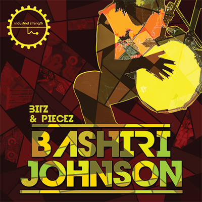 Bashiri Johnson - Bitz & Piecez