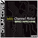 Drumcore: Channel Robot Grid Machine- Sample Pack