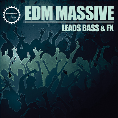 EDM Massive : Leads, Bass & FX