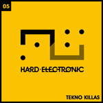 Tekno Killas - Hard Electronic  (Techno) - HE05