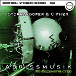 ISRDIGI013 Stormtrooper & Cipher - Abrissmusik Re Deconstructed