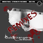 ISD016 - DubStrangers - New Structures Remixes