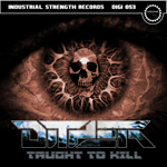 Dither - Taught to Kill - ISR DIGI 053
