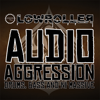 Lowroller : Audio Aggression