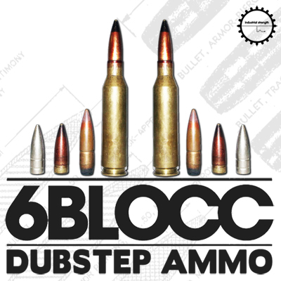 6Blocc - Dubstep Ammo